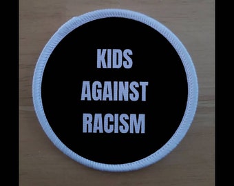 Kids Against Racism Anti Racism 3 Inch Patch Badge
