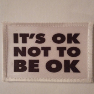 3 Inch It&#39;s OK Not to be OK Patch Badge