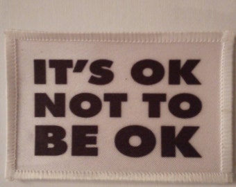 3 Inch It's OK Not to be OK Patch Badge