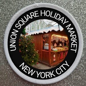 3 inch Union Square Holiday Market New York City Christmas Markets patch badge