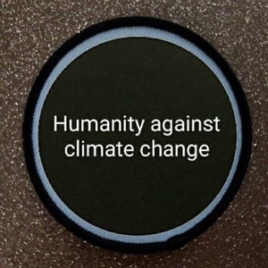 3 Zoll Humanity Against Climate Change Aufnäher Aufnäher