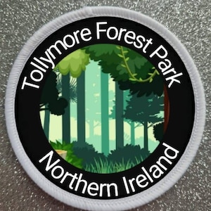 3 inch Tollymore Forest Park Northern Ireland patch badge
