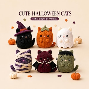 May include: Six crocheted cat figures with the text CUTE HALLOWEEN CATS 6-IN-1 CROCHET PATTERN. The cats are dressed as a witch, pumpkin, ghost, mummy, vampire, and Frankenstein's monster, accompanied by small crocheted pumpkins and stars.