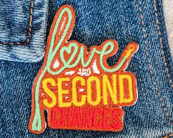 Love and Second Chances Iron On Embroidery Patch