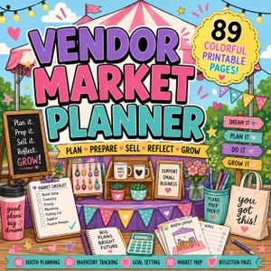 May include: A digital planner cover titled VENDOR MARKET PLANNER with 89 colorful printable pages. The illustration features a market booth with a checklist, calculator, pens, a tote bag with text you got this, and signs reading plan, prepare, sell, reflect, grow.