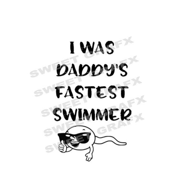 Baby Onsie Daddy's Fastest Swimmer png svg dxf eps