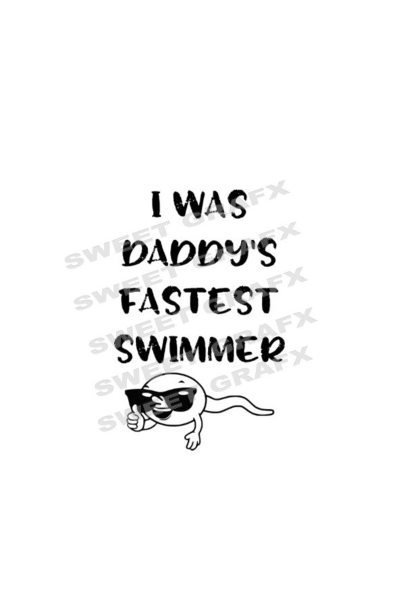 Baby Onsie Daddy's Fastest Swimmer Png Svg Dxf Eps - Etsy
