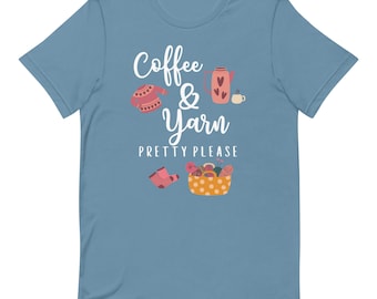 Camiseta unisex Coffee and Yarn Pretty Please , Camiseta de punto, Camiseta de ganchillo, Camisa amante de hilo