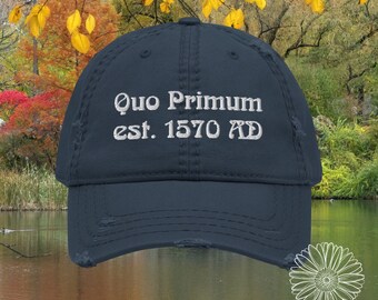 Quo Primum Distressed Dad Hat, Latin Catholic Hat, Latin Words Hat, Latin Mass Hat, St Pius V Hat
