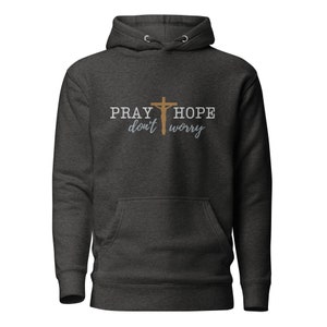 Embroidered Pray Hope and Don't Worry Unisex Hoodie, Padre Pio Hoodie, St Padre Pio, Saint Padre Pio, Confirmation Gift