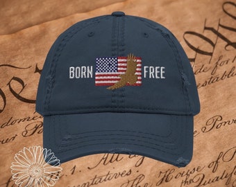 Born Free Distressed Dad Hat, Freedom Hat, American Flag, American Apparel, Conservative Gift, Catholic Hat