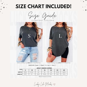 May include: A size guide for Comfort Colors adult unisex t-shirts, with measurements in inches. The image shows a model wearing a size S and a size L shirt. The chart includes sizes S to 4X. The text "SIZE CHART INCLUDED!" is at the top.