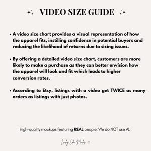 May include: A cream-colored graphic with the text "VIDEO SIZE GUIDE" at the top. The text explains the benefits of video size charts for apparel listings, including increased buyer confidence and reduced returns. The bottom text says "High-quality mockups featuring REAL people. We do NOT use AI."