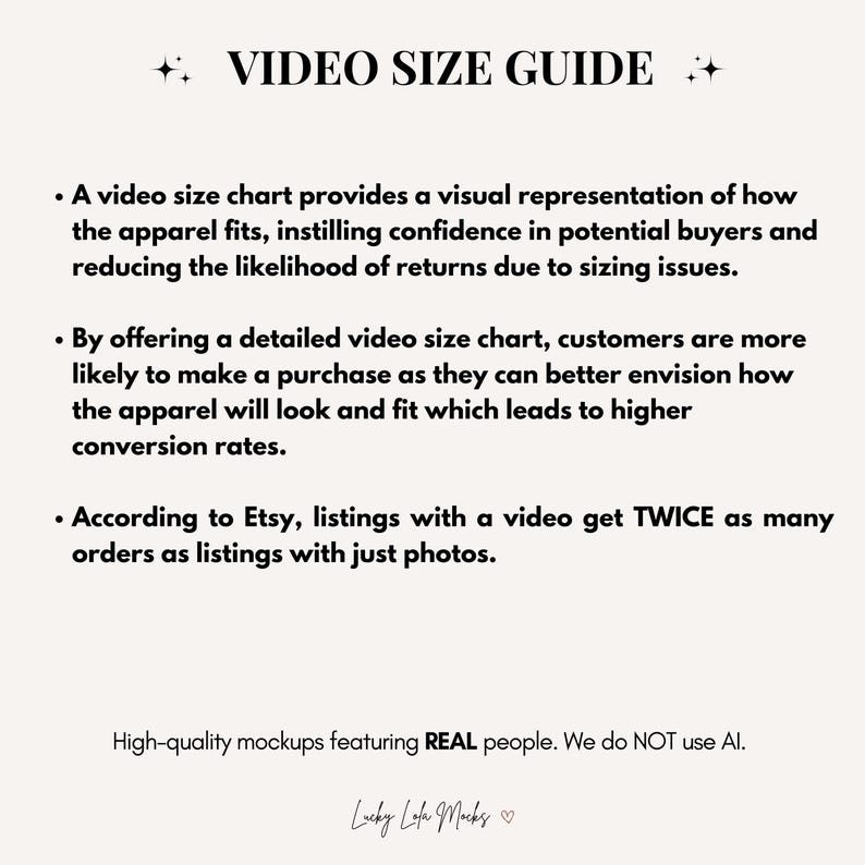 May include: A cream-colored graphic with the text "VIDEO SIZE GUIDE" at the top. The guide explains the benefits of video size charts for apparel listings, including increased customer confidence and higher conversion rates. The text also mentions that Etsy listings with videos get twice as many orders.