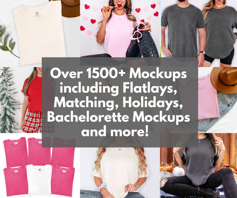 May include: A collection of t-shirt mockups featuring various colors and styles, including flatlays and lifestyle photography. The image contains the text: Over 1500+ Mockups including Flatlays, Matching, Holidays, Bachelorette Mockups and more!