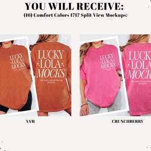 May include: Two Comfort Colors t-shirts are shown, one in yam and the other in crunchberry. Each shirt has the text "LUCKY LOLA MOCKS" on the front and back. The image includes the text "YOU WILL RECEIVE: (16) Comfort Colors 1717 Split View Mockups:"