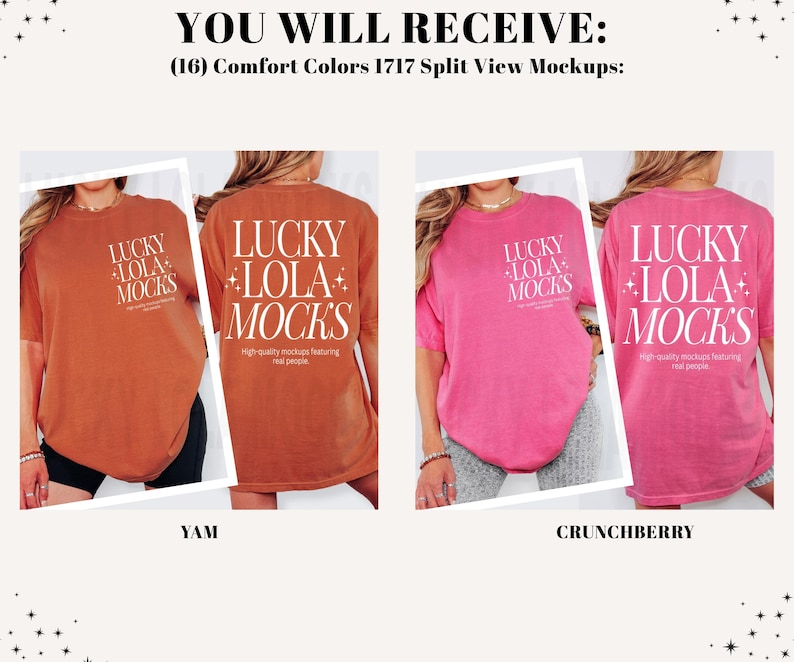 May include: Two Comfort Colors t-shirts are shown, one in yam and the other in crunchberry. Each shirt has the text "LUCKY LOLA MOCKS" on the front and back. The image includes the text "YOU WILL RECEIVE: (16) Comfort Colors 1717 Split View Mockups:"
