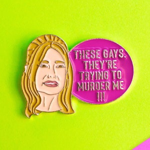 These Gays! Tanya Enamel Pin - Pop culture lapel pin - Funny quote pin badge