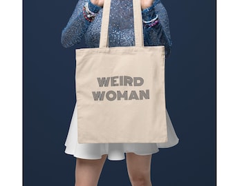 Weird Woman Tote Bag, Back to School Tote Bag, Reusable Shopping Bag Funny, Silly Tote Bag, Farmers Market Bags, Gift for Her, Carry All Bag