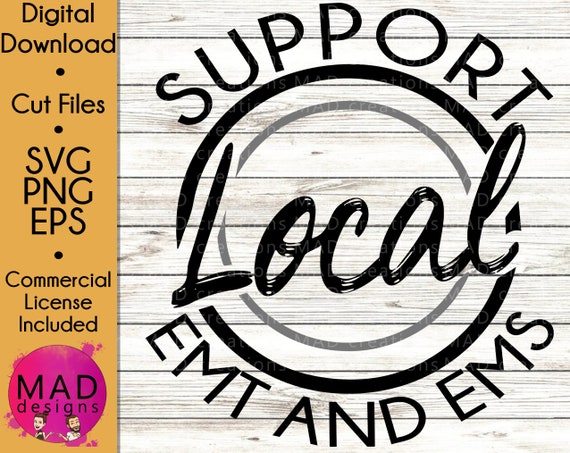 Support Local Emt And Ems Svg Png Eps Cut Files Cricut Etsy