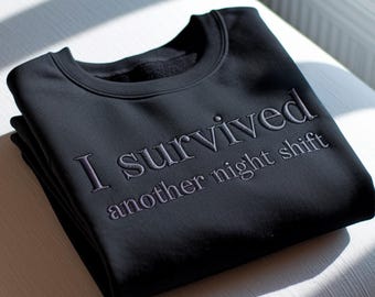 Night Shift Nurse Embroidered Sweatshirt, RN Gift