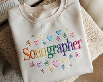 Embroidered Sonographer Sweatshirt, Ultrasound Tech Gift