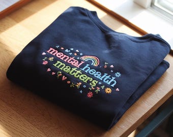 Embroidered Mental Health Matters Sweatshirt: Inspirational Women's Apparel