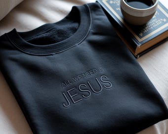Embroidered Christian Sweatshirt, Funny Jesus Shirt