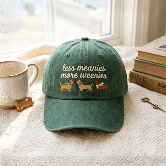 Embroidered Funny Dog Hat, Less Meanies More Weenies Hats, Funny Dachshund Mom Wiener Cap