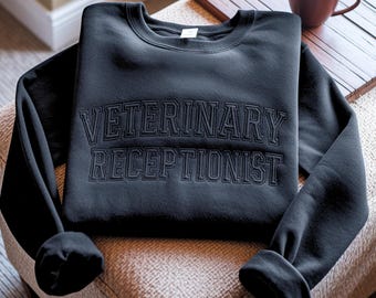 Embroidered Veterinary Receptionist Sweatshirt, Vet Clinic Staff Appreciation Tee