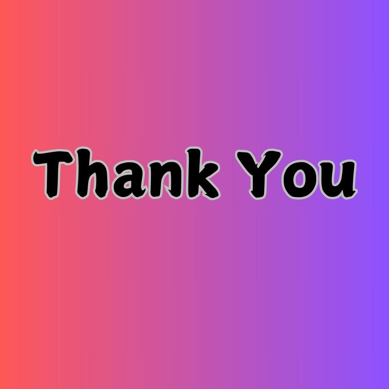 May include: A gradient background with a pink to purple color scheme. The text "Thank You" is written in black with a white outline.