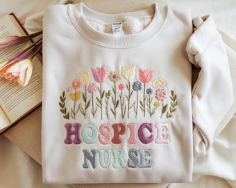 Embroidered Hospice Nurse Sweatshirt, Floral Design, Nurse Gift