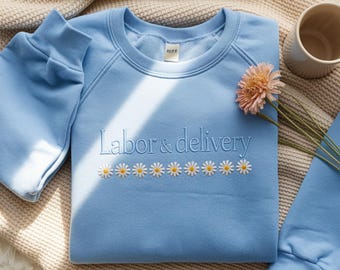 Embroidered Labor & Delivery Nurse Sweatshirt, Wildflower Crewneck