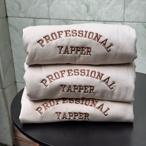 Professional Yapper Embroidered Sweatshirt, Funny Meme Hoodie