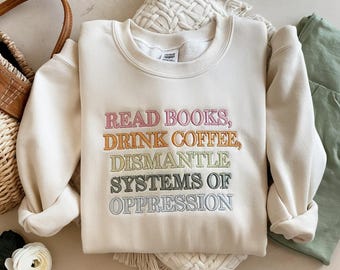 Embroidered Humanist Sweatshirt: Read Books, Drink Coffee