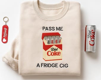 Embroidered Diet Coke Sweatshirt, Funny Meme Shirt