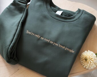 Embroidered Sweatshirt: Positive Affirmation, Kindness Shirt