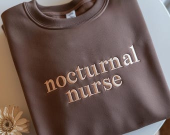 Nocturnal Nurse Embroidered Sweatshirt, Night Shift RN Gift