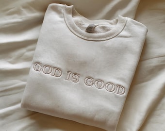 Embroidered 'God Is Good' Sweatshirt: Christian Crewneck