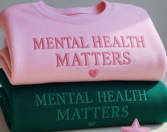 Embroidered Mental Health Matters Sweatshirt: Inspirational Comfort