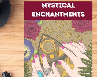May include: A mystical illustration of a Ouija board with a planchette in the center. The board is surrounded by flowers and ferns. The hands of a person are shown touching the planchette. The text "MYSTICAL ENCHANTMENTS" is at the top of the image.