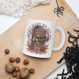 FLORAL SPELLBOOK Coffee Mug | &quot;Don&#39;t Make Me Grab My Spellbook&quot; | Grimoire and Roses | Microwave & Dishwasher Safe | Kitchen Witchcraft
