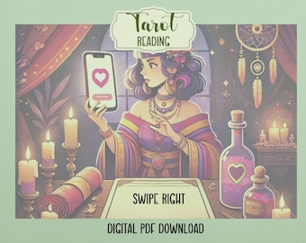 May include: A digital illustration of a woman in a colorful robe holding a smartphone with a heart icon on the screen. The background features candles, a crystal ball, and a dreamcatcher. The text "Tarot Reading" and "Swipe Right" are visible.  The image is for a digital PDF download.