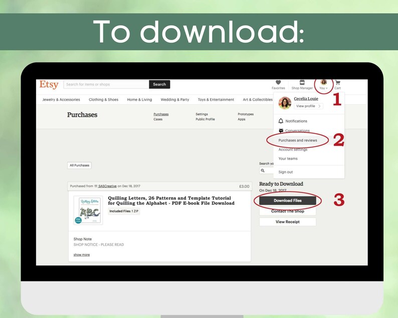 May include: A screenshot of an Etsy purchase page showing how to download a digital product. The page shows a listing for "Quilling Letters, 26 Patterns and Template Tutorial for Quilling the Alphabet - PDF E-book File Download". The steps to download the file are numbered 1, 2, and 3.