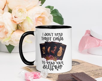 TAROT CARD MUG | Snarky and Sarcastic | Colored Interior | 11 Ounce | Ceramic Coffee Cup | Microwave & Dishwasher Safe | Witchy Pagan Gift