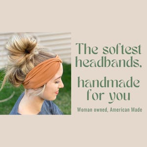 A picture of a woman with curled, blonde hair wearing a wide, buttery soft, stretchy headband. Text next to the photo stating “The softest headbands, handmade for you” and “Woman owned, American made”.