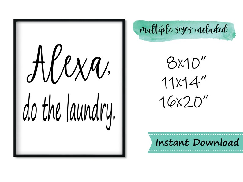 alexa do the laundry printable wall art utility wash room