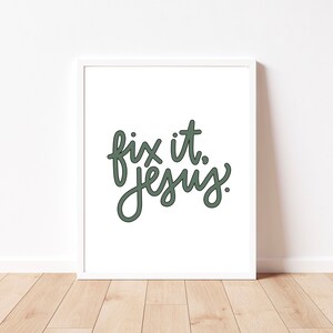 Fix it, Jesus - 8x10 Digital Print
