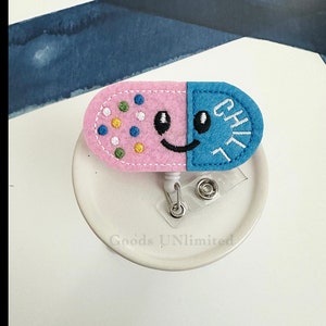 Cute Chill Pill - Nurse Badge - Medical -Felt Large Badge Reel - RN Badge -