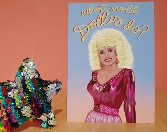 Grettings Card. Mothers Day. A6. Art Print. Dolly Parton. Home Inspo. What would Dolly do? Rosie and Ramona.